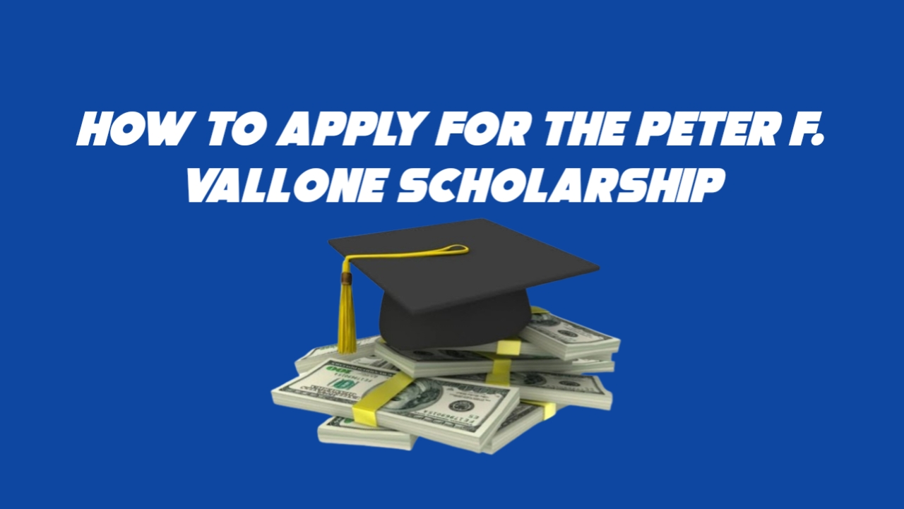 How to Apply for the Peter F Vallone Scholarship 2024/2025